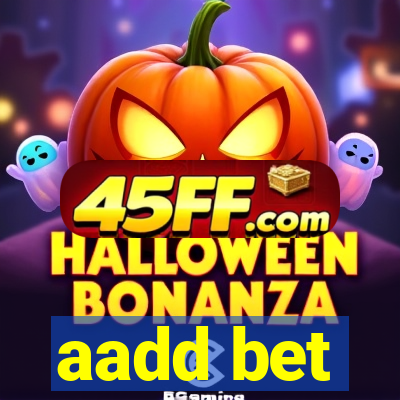aadd bet